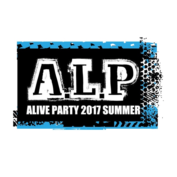 【Blu-ray】イベント A.L.P -ALIVE PARTY 2017 SUMMER-